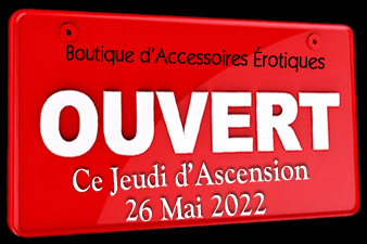 Visuel Votre LoveShop OUVERT ce Jeudi 26 Mai 2022 Férié !!!